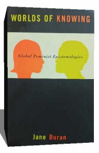 Worlds of knowing: Global Feminist Epistemologies