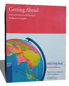 GETTING AHEAD A COMMUNICATION SKILLS COURSE FOR BUSINESS ENGLISH