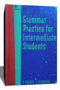 GRAMMAR PRACTICE FOR INTERMEDIATE STUDENTS