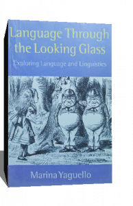 LANGUAGE THROUTH THE LOOKING GLASS