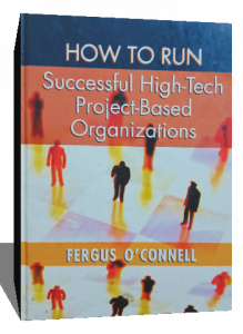 HOW TO RUN SUCCESSFUL HIGH TECH PROJECT BASED ORGANIZATIONS