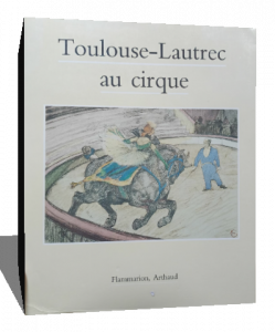 Toulouse-Lautrec au cirque (French Edition)