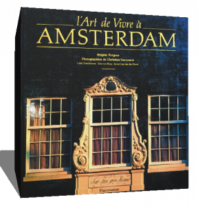 L'ART DE VIVRE A AMSTERDAM: - 350 PHOTOGRAPHIES (Beaux livres) (French Edition)