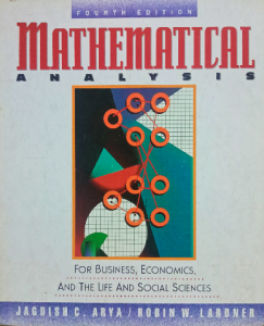 Mathematical analysis for business, economics,and the life and social sciences