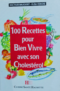 100 recettes pour bien vivre avec son cholestérol