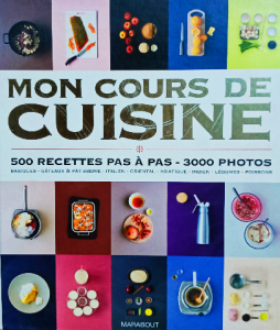 MON COURS DE CUISINE : 500 RECETTES PAS À PAS, 3000 PHOTOS