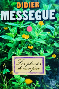 Les Plantes de mon père (Le Livre de poche) (French Edition)