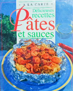 Délicieuses recettes  pâtes et sauces
