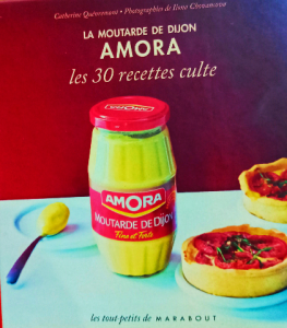 La moutarde de dijon amora les 30 recettes culte
