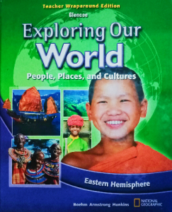 Glencoe Exploring Our World: People, Places and Cultures- Africa, Asia, And Australia North Carolina