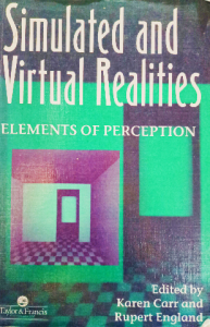 Simulated and virtual realities elements of perception