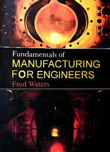 Fundamentals of manufacturing for engineers