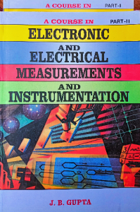A course in electronic and electrical measurements  and instrumentation