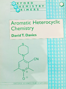Aromatic heterocyclic chemistry , David t.davies