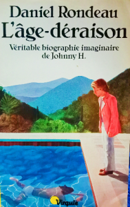 Daniel rondeau l'âge _ déraison