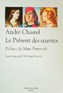 André chastel le présent des oeuvres