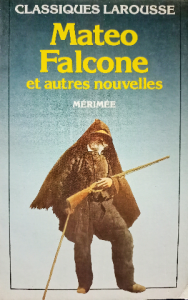 Classiques Larousse mateo falcone et autres nouvelles