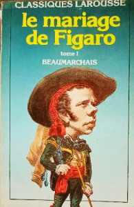 Classiques Larousse  le mariage de figaro