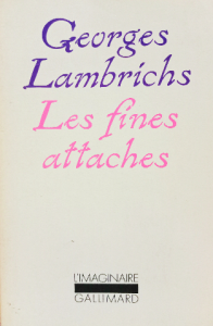 Geurges lambrichs les fines attaches