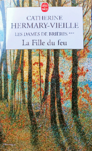 Catherine hermary vieille les dames de briéres la fille du feu
