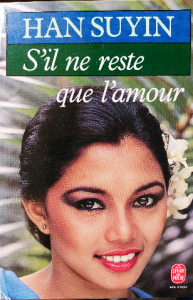 Han suyin s'il ne reste que l'amour