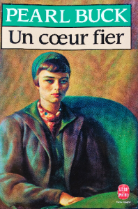 Pearl buck un coeur fier