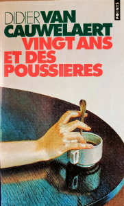 Didier van cauwelaert vingt ans et des poussieres
