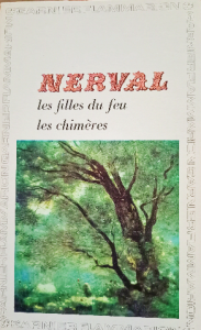 Nerval les filles du feu les chimères