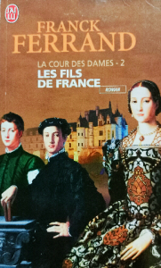 Franck ferrand les fils de france