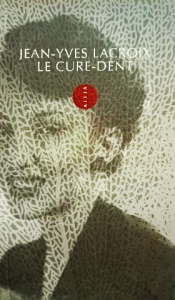 Jean yves lacroix le cure dent