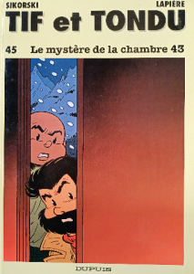 Tif et Tondu, tome 45 : Le Mystère de la chambre 43