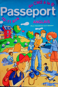 Passeport : Anglais, du CM2 à la 6e - 10-11 ans