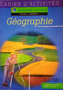 A monde ouvert : géographie, cycle 3, niveau 1. Guide pédagogique