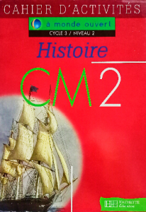 À monde ouvert cycle3/niveau1 histoire cm2