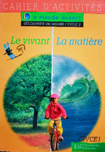 À monde ouvert cycle 2 le vivant la matière