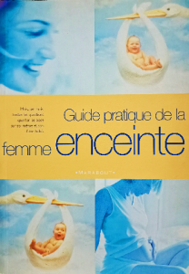 Guide pratique de la femme enceinte