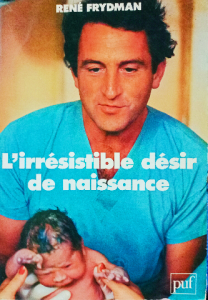 L'irrésistible désir de naissance
