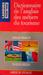 Dictionnaire  de l'anglais des mètiers du tourisme