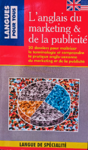 L'anglais du marketing &de la publicité