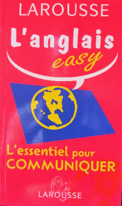 Larousse l'anglais easy l'essentiel pour communiquer