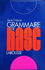Jean dubois grammaire de base Larousse