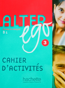 ALTER ego 3 cahier d'exercices b1