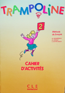 Trampoline 2 cahier d'activités méthode de français