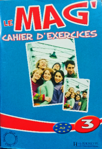 Le mag' 3 cahier d'exercices A2 ,