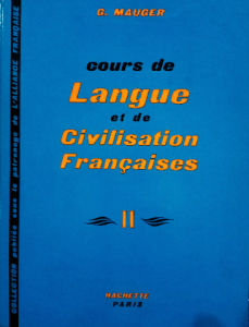Cours de Langue et de Civilisation Françaises II (Collection Publiée sous le Patronage de l'Alliance Française) (French Edition)