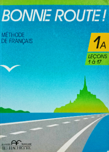 Bonne route méthode de Français 1A leçons 1à17