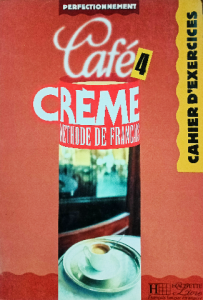 Café4 créme méthode de Français cahier d'exercices