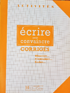 Écrire pour convaincre corrigés
