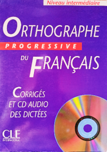 Orthographe progressive du français , niveau intermédiaire