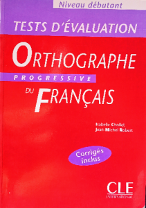 Tests d'évaluation orthographe progressive du français niveau débutant